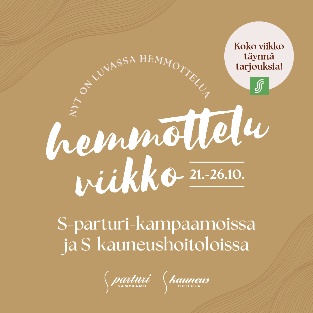 Hemmotteluviikko S-parturi-kampaamoissa ja S-kauneushoitoloissa